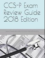 Ccs-P Exam Review Guide 2018 Edition