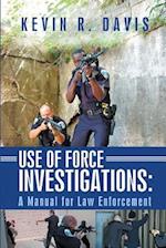 Use of Force Investigations