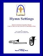 Hymn Settings (Fairest Lord Jesus & Come Ye That Love the Lord)
