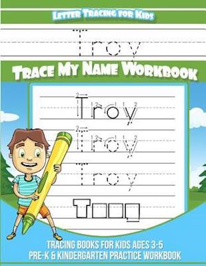 Troy Letter Tracing for Kids Trace My Name Workbook