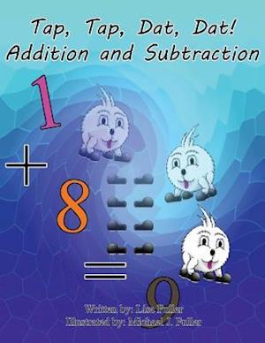 Tap, Tap, Dat, Dat! Addition and Subtraction