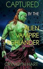 Captured by the Alien, Vampire, Highlander