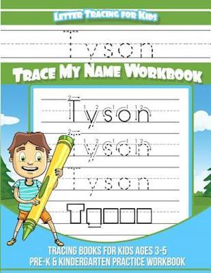 Tyson Letter Tracing for Kids Trace My Name Workbook