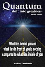 Quantum Shift Into Greatness