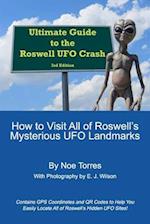 Ultimate Guide to the Roswell UFO Crash, 3rd Edition