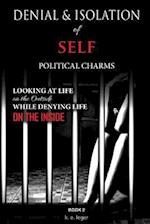 Denial and Isolation of Self Political Charms