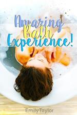 An Amazing Bath Experience