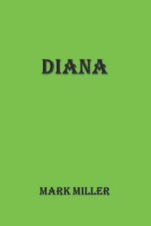 Diana: The First Principle