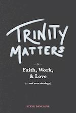 Trinity Matters