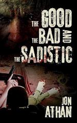 The Good, the Bad, and the Sadistic
