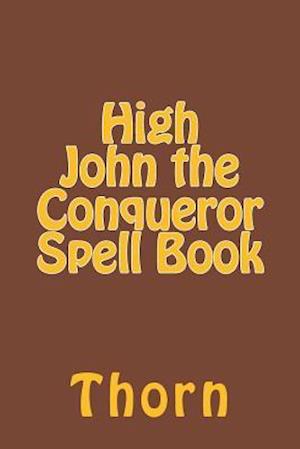 High John the Conqueror Spell Book