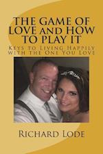 The Game of Love and How to Play It