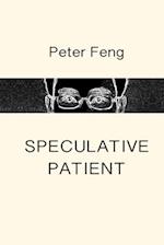 Speculative Patient