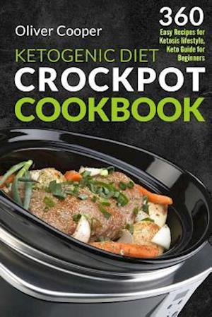 Ketogenic Diet Crock Pot Cookbook