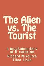 The Alien vs. the Tourist