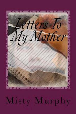 Letters to My Mother