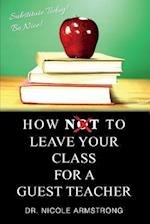 How to Leave Your Class for a Guest Teacher