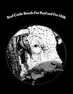 Beef Cattle Breeds for Beef and for Milk