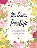 Mi Diario Positivo - Un Diario Para Escribir Mis Pensamientos