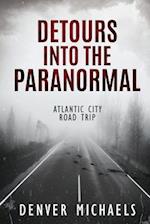 Detours Into the Paranormal: Atlantic City Road Trip 