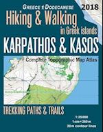 Karpathos & Kasos Complete Topographic Map Atlas 1:25000 Greece Dodecanese Hiking & Walking in Greek Islands Trekking Paths & Trails: Trails, Hikes & 
