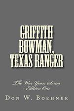 Griffith Bowman, Texas Ranger