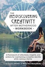 (re)Discovering Creativity After Motherhood Workbook