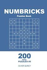 Numbricks Puzzles Book - 200 Easy Puzzles 9x9 (Volume 5)