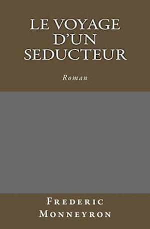 Le Voyage d'Un Seducteur