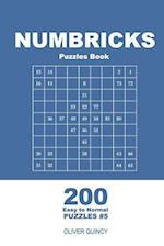 Numbricks Puzzles Book - 200 Easy to Normal Puzzles 9x9 (Volume 5)