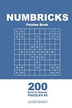 Numbricks Puzzles Book - 200 Hard to Master Puzzles 9x9 (Volume 2)