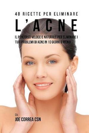 48 Ricette per eliminare l'acne