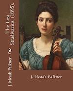 The Lost Stradivarius (1895). by J.(John) Meade Falkner