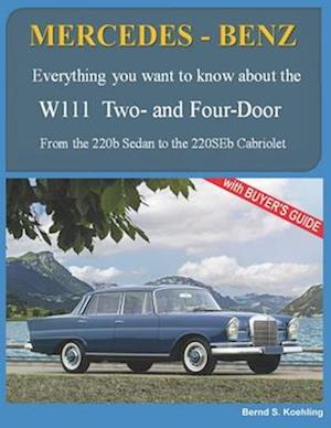 MERCEDES-BENZ, The 1960s, W111 Two- and Four-Door: From the 220b Sedan to the 220SEb Cabriolet