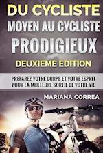 Du Cycliste Moyen Au Cycliste Prodigieux Deuxieme Edition