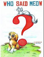 Who Said Meow? (Bedtimes Story for Children, Picture Book)
