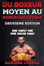 Du Boxeur Moyen Au Boxeur Fantastique Deuxieme Edition