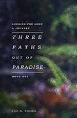 Three Paths Out of Paradise