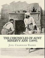 The Chronicles of Aunt Minervy Ann (1899). by