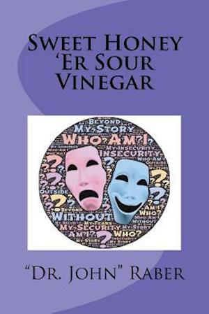 Sweet Honey 'er Sour Vinegar