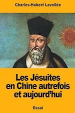 Les Jésuites En Chine Autrefois Et Aujourd'hui