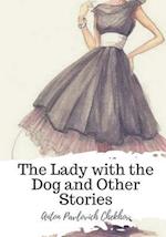 The Lady with the Dog and Other Stories