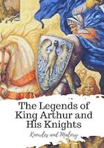 The Legends of King Arthur and His Knights