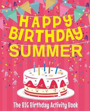 Happy Birthday Summer - The Big Birthday Activity Book