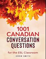 1001 Canadian Conversation Questions for the ESL Classroom