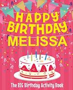 Happy Birthday Melissa - The Big Birthday Activity Book