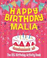 Happy Birthday Malia - The Big Birthday Activity Book