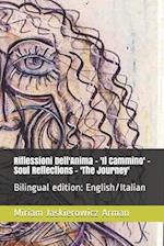 Riflessioni Dell'anima -Soul Reflections - 'il Cammino' - 'the Journey'