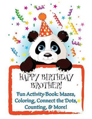 HAPPY BIRTHDAY BROTHER! Fun Activity Book