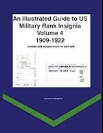 An Illustrated Guide to Us Military Rank Insignia Volume 4 1909-1922